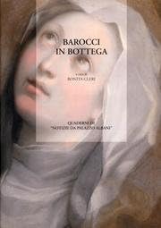 Barocci in Bottega : Urbino, Giornata Di Studi, 26 Ottobre 2012